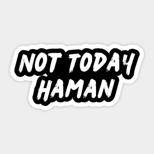 Funny Jewish Holiday Purim - Not Today Haman Sticker